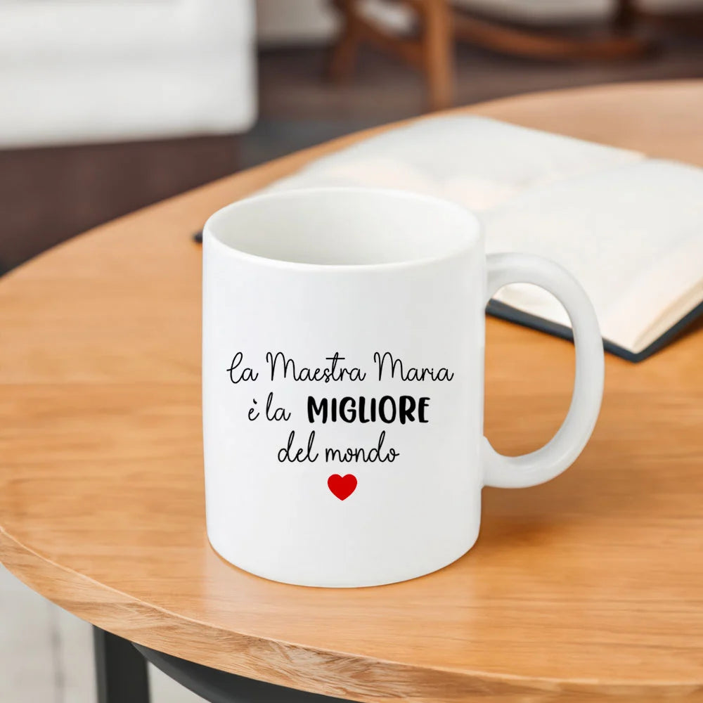 Tazza personalizzata "La Maestra migliore del mondo"