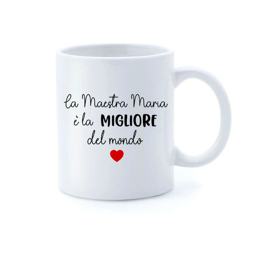 Tazza personalizzata "Maestro/Maestra migliore del mondo"